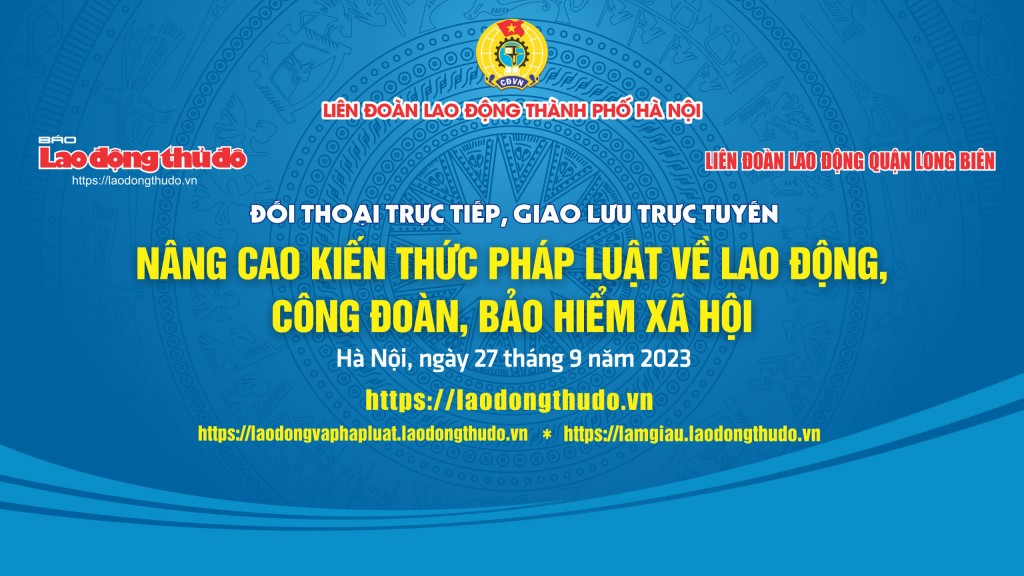 Mời bạn đọc đặt câu hỏi giao lưu trực tuyến về các chế độ, chính sách liên quan đến người lao động