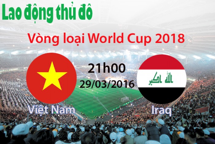 Trực tiếp Việt Nam - Iraq: Xem ở đâu?