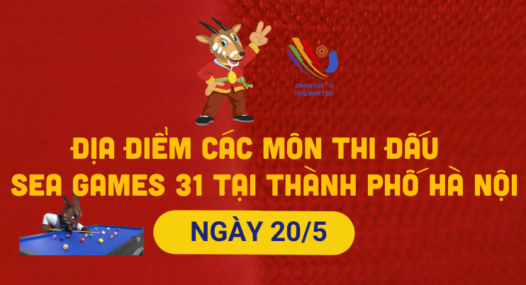 [Infographics]: Lịch thi đấu SEA Games 31 các bộ môn tại Hà Nội ngày 20/5