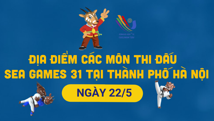 [Infographics]: Lịch thi đấu SEA Games 31 các bộ môn tại Hà Nội ngày 22/5: Chờ đợi HCV đội tuyển U23 Việt Nam