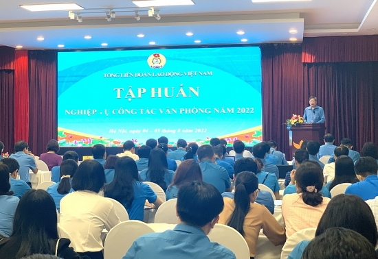 Tổng Liên đoàn Lao động Việt Nam tập huấn nghiệp vụ công tác Văn phòng cho cán bộ công đoàn