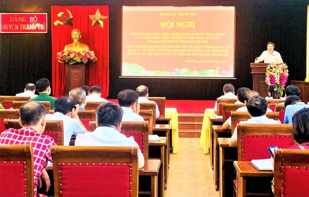 Huyện ủy Thanh Trì triển khai hiệu quả Nghị quyết số 15 của Ban Thường vụ Thành ủy