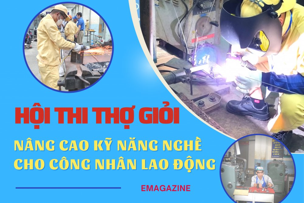 Hội thi thợ giỏi: Nâng cao kỹ năng nghề cho công nhân lao động