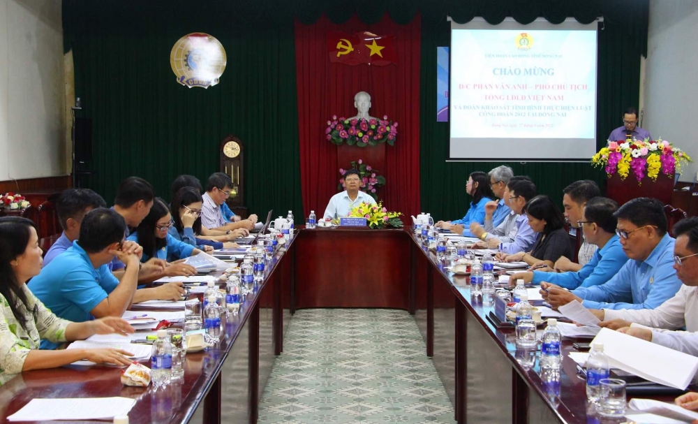 Phó Chủ tịch Tổng LĐLĐ Việt Nam Phan Văn Anh làm việc với các cấp công đoàn tỉnh Đồng Nai