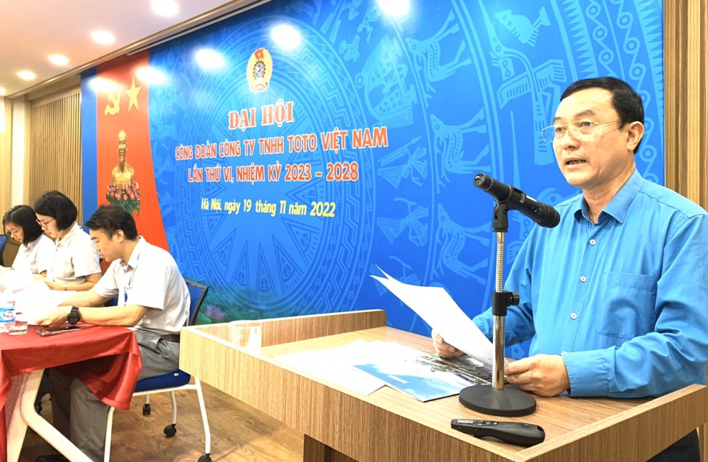 Chỉ đạo tổ chức thành công Đại hội Công đoàn Công ty TNHH TOTO Việt Nam lần thứ VI