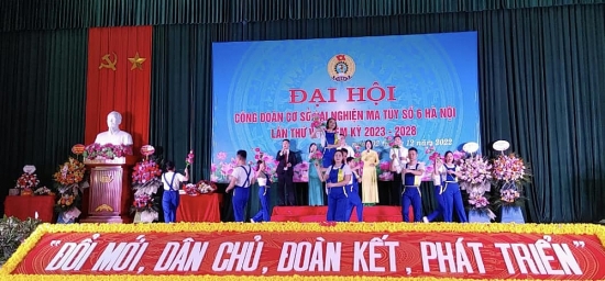 LĐLĐ huyện Sóc Sơn: Tổ chức thành công Đại hội điểm Công đoàn Cơ sơ cai nghiện ma tuý số 6