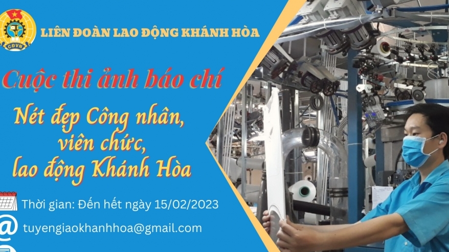 Phát động Cuộc thi ảnh báo chí “Nét đẹp công nhân, viên chức, lao động Khánh Hòa”