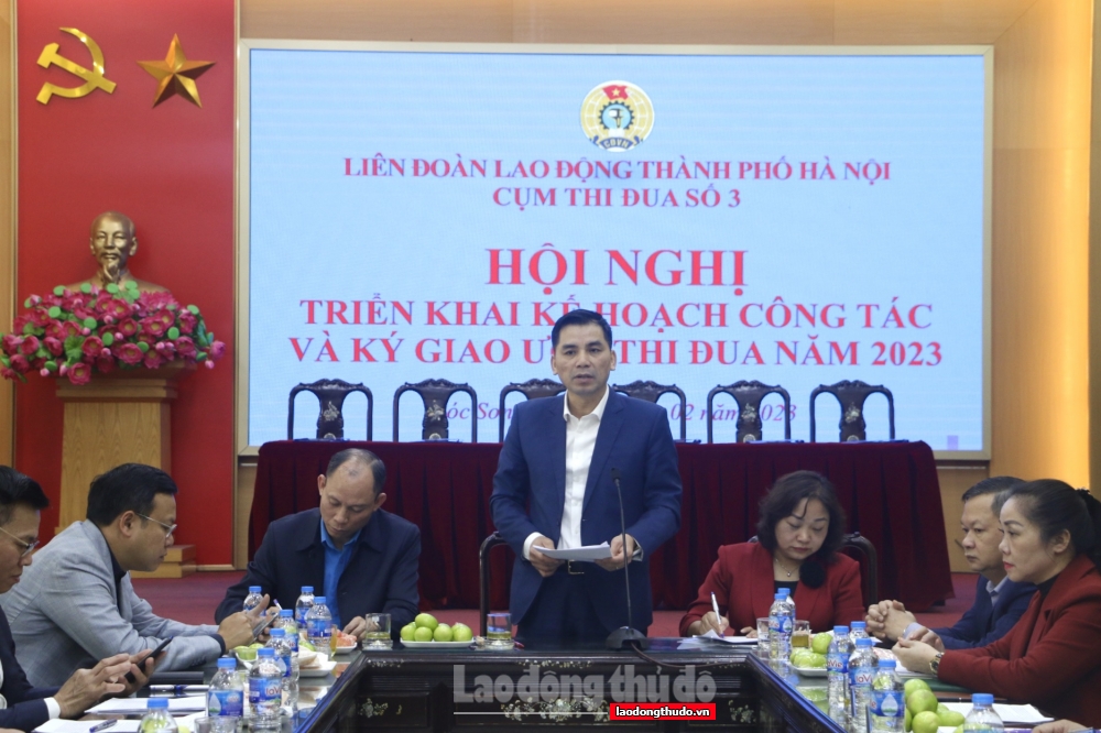 Cụm thi đua số 3 LĐLĐ thành phố Hà Nội ký giao ước thi đua năm 2023