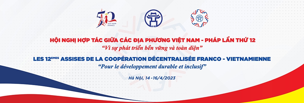 Chuẩn bị kỹ lưỡng cho Hội nghị hợp tác địa phương Việt Nam - Pháp lần thứ 12