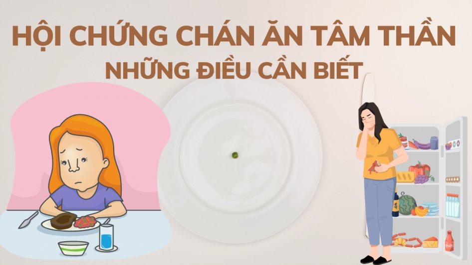 Hội chứng chán ăn tâm thần: Nguyên nhân, cách nhận biết và hướng điều trị