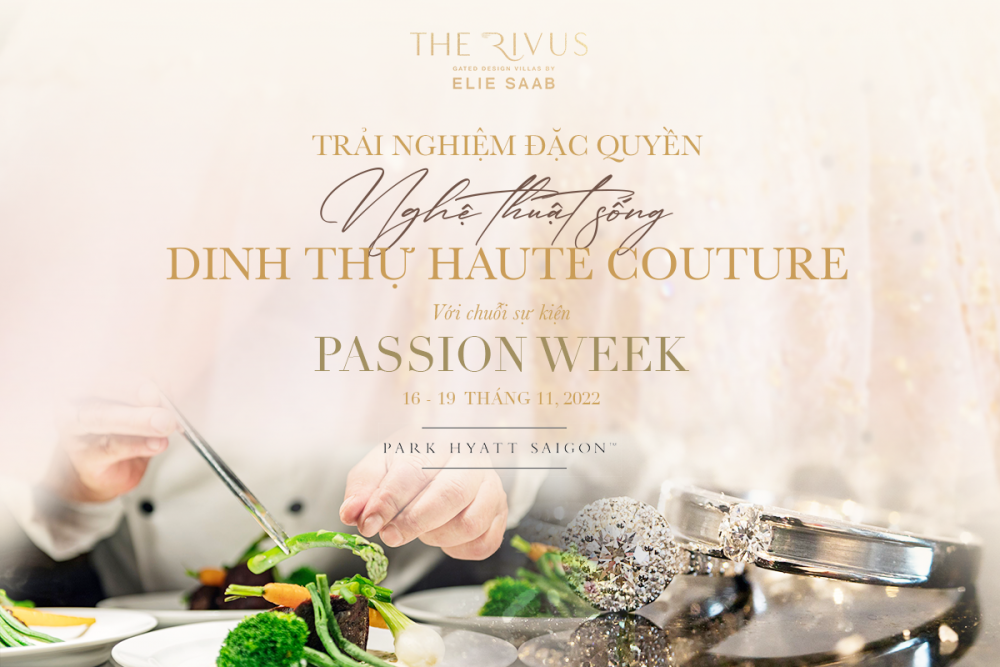 Sự kiện trải nghiệm đặc quyền “Passion Week 2022” dành cho khách hàng The Rivus