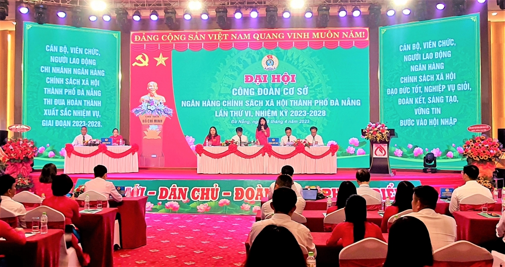 Công đoàn Ngân hàng chính sách xã hội thành phố Đà Nẵng tổ chức Đại hội lần thứ VI