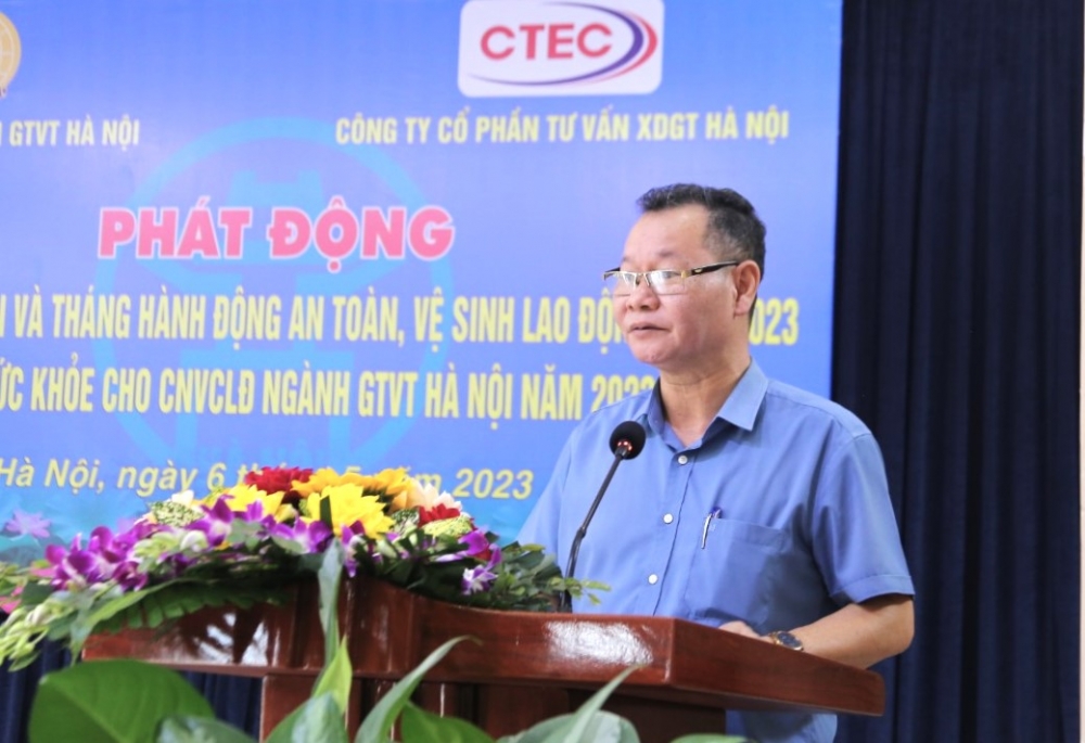 Công đoàn ngành GTVT Hà Nội: Phát động Tháng Công nhân, Tháng hành động về An toàn vệ sinh lao động