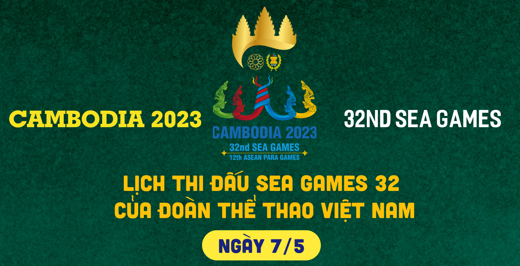Lịch thi đấu của đoàn thể thao Việt Nam tại SEA Games 32 ngày 7/5