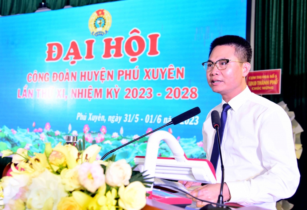 Trực tuyến hình ảnh: Đại hội Công đoàn huyện Phú Xuyên lần thứ XI, nhiệm kỳ 2023 - 2028