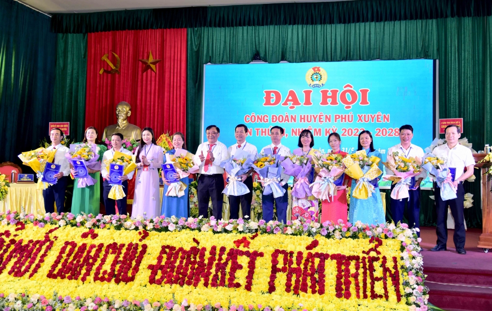Đại hội Công đoàn huyện Phú Xuyên lần thứ XI: “Đổi mới - Dân chủ - Đoàn kết - Phát triển”