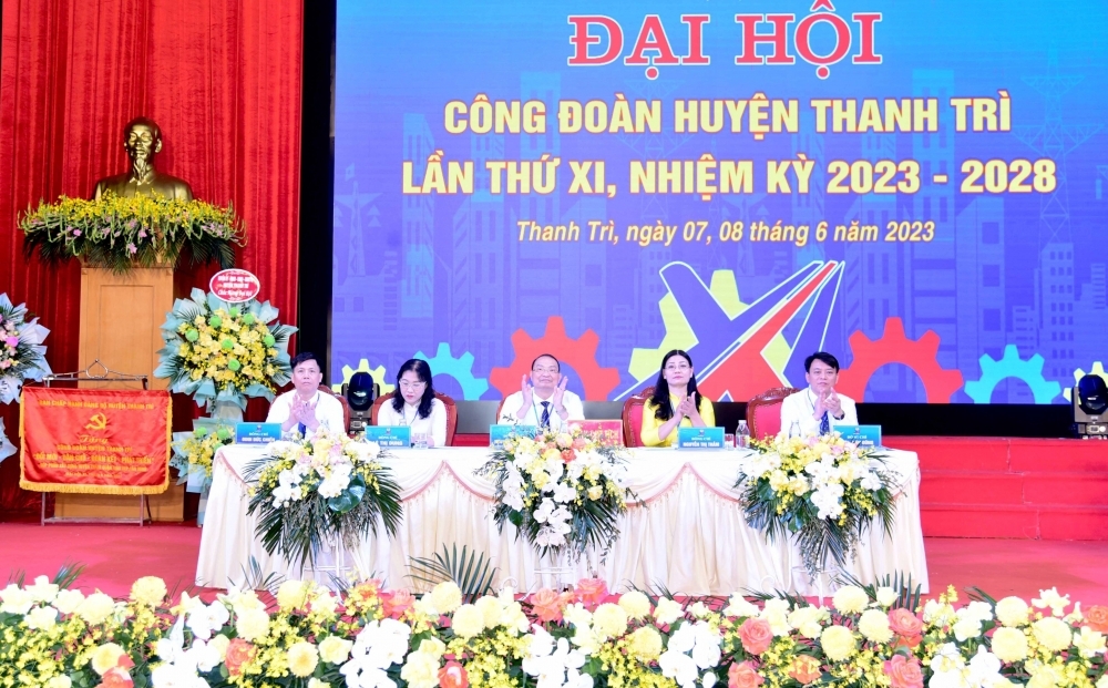 Liên đoàn Lao động huyện Thanh Trì tổ chức thành công Đại hội Công đoàn lần thứ XI