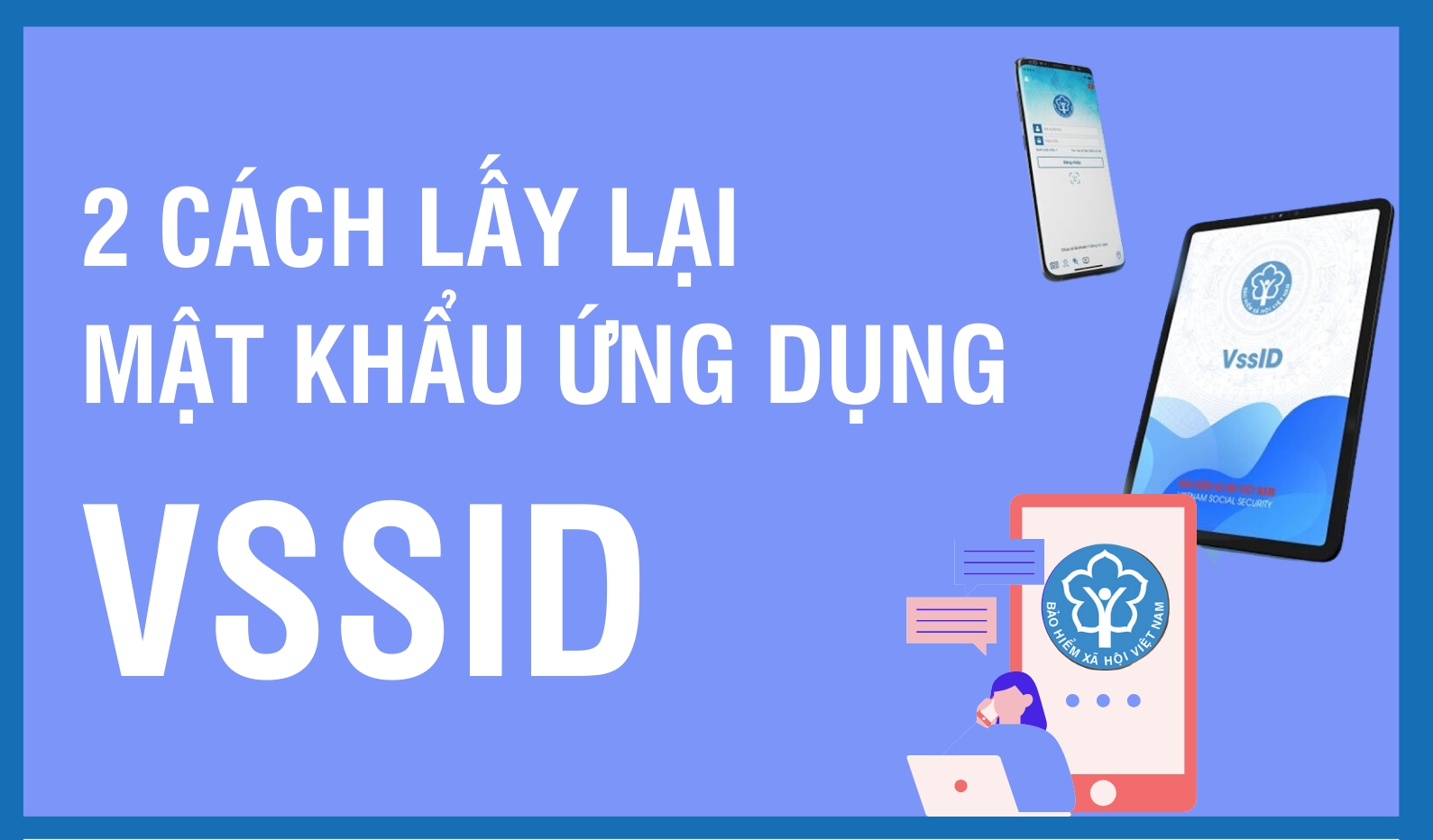 2 cách lấy lại mật khẩu ứng dụng VssID