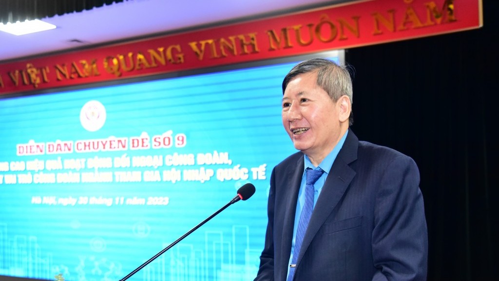 Tăng cường quan hệ quốc tế để thế giới hiểu đúng, sâu sắc về Công đoàn Việt Nam