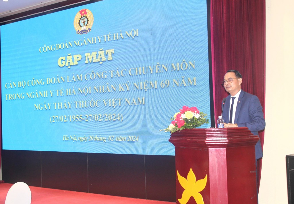 Công đoàn ngành Y tế Hà Nội tổ chức kỷ niệm 69 năm Ngày Thầy thuốc Việt Nam