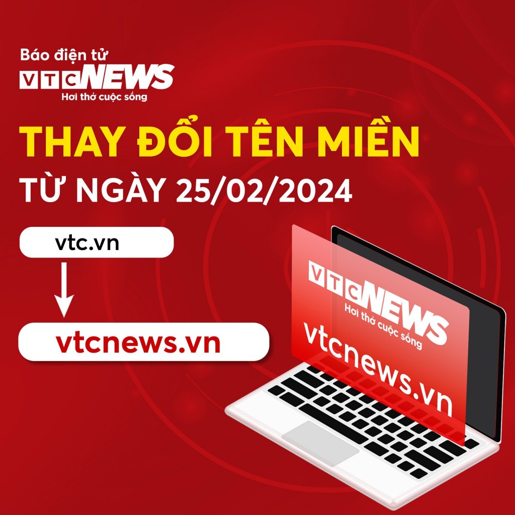 Báo điện tử VTC News đổi tên miền vtc.vn sang vtcnews.vn. Ảnh VTC