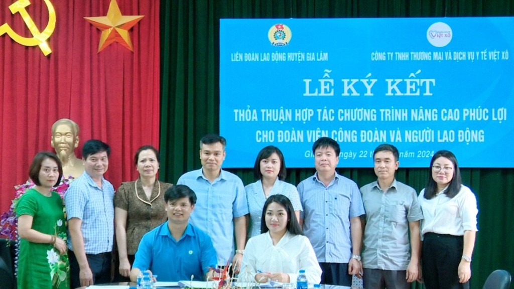 Liên đoàn Lao động huyện Gia Lâm hợp tác nâng cao phúc lợi cho đoàn viên, người lao động