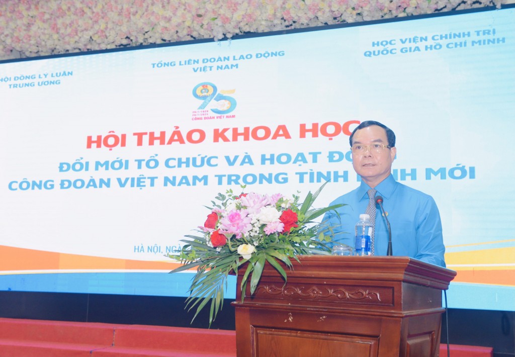 Hội thảo khoa học "Đổi mới tổ chức và hoạt động Công đoàn Việt Nam trong tình hình mới"