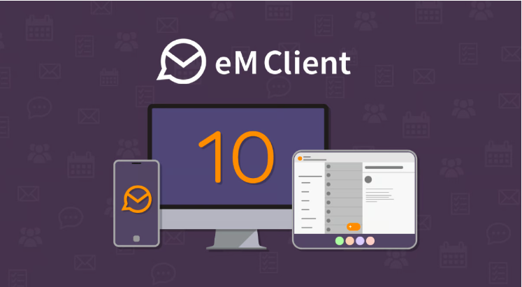 Ứng dụng email eM Client ra mắt phiên bản 10 đột phá với sự hỗ trợ của AI