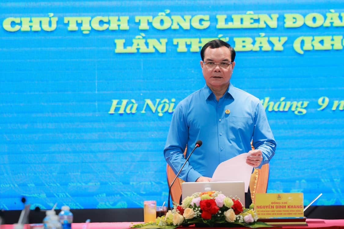 Hội nghị Đoàn Chủ tịch Tổng LĐLĐ Việt Nam lần thứ bảy Khóa XIII: Tập trung bàn 6 nội dung trọng tâm