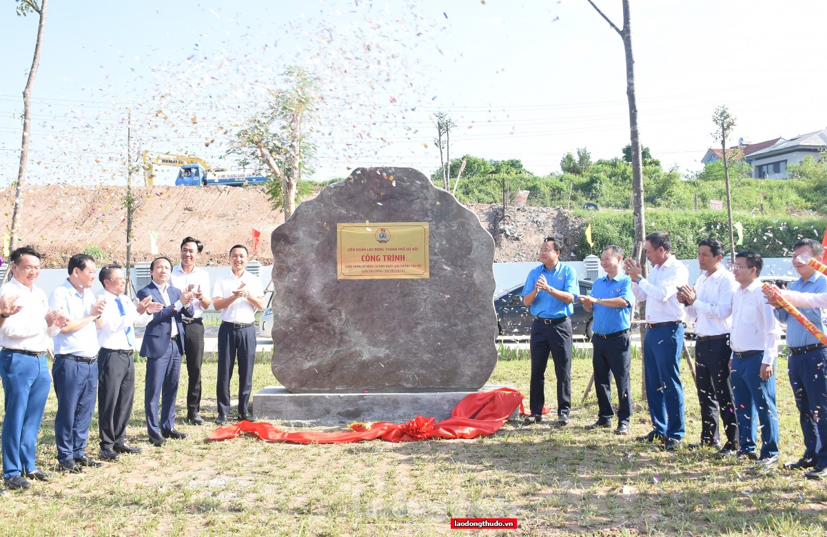 LĐLĐ thành phố Hà Nội gắn biển công trình chào mừng kỷ niệm 70 năm Ngày Giải phóng Thủ đô