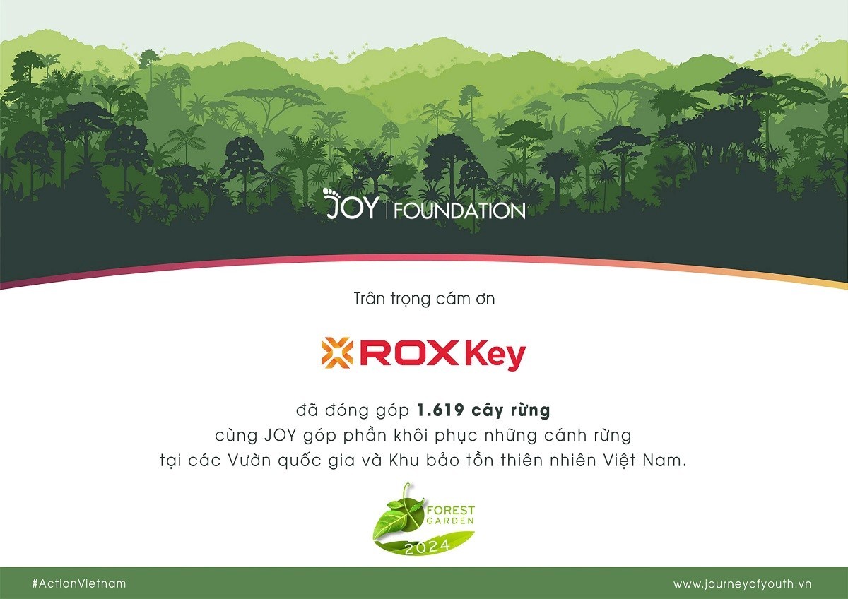 Theo Joy Foundation, sự đóng góp quý giá của ROX Key không chỉ có vai trò quan trọng trong việc bảo tồn sự đa dạng sinh học mà còn hỗ trợ trong quá trình phục hồi và tái tạo những cánh rừng, mang đến những giá trị tích cực cho môi trường.