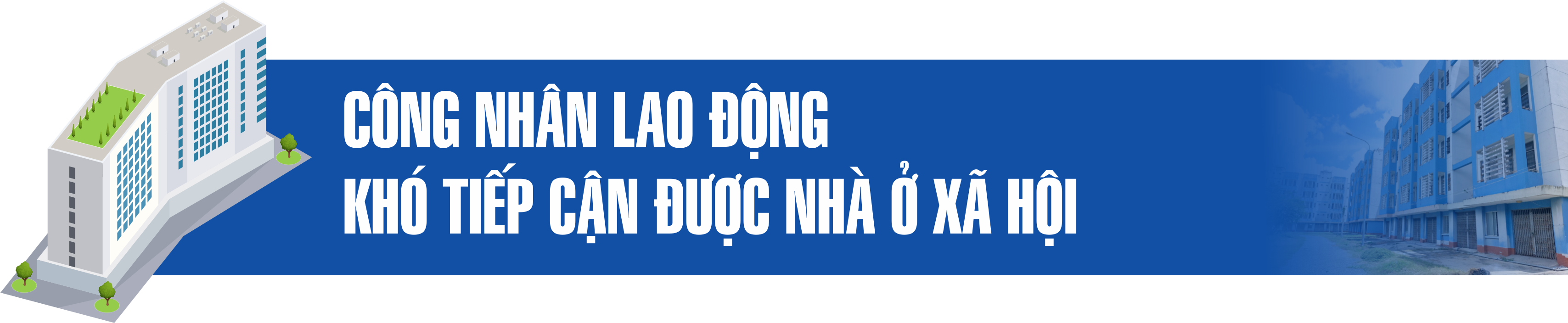 Kỳ 2: Tìm nguồn cung cho nhà ở xã hội