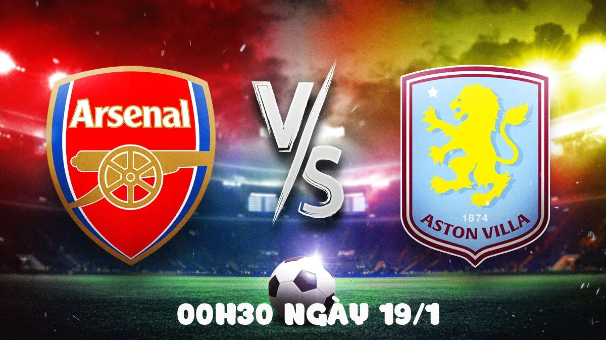 Arsenal vs Aston Villa (00h30 ngày 19/1): Pháo thủ đòi nợ cũ