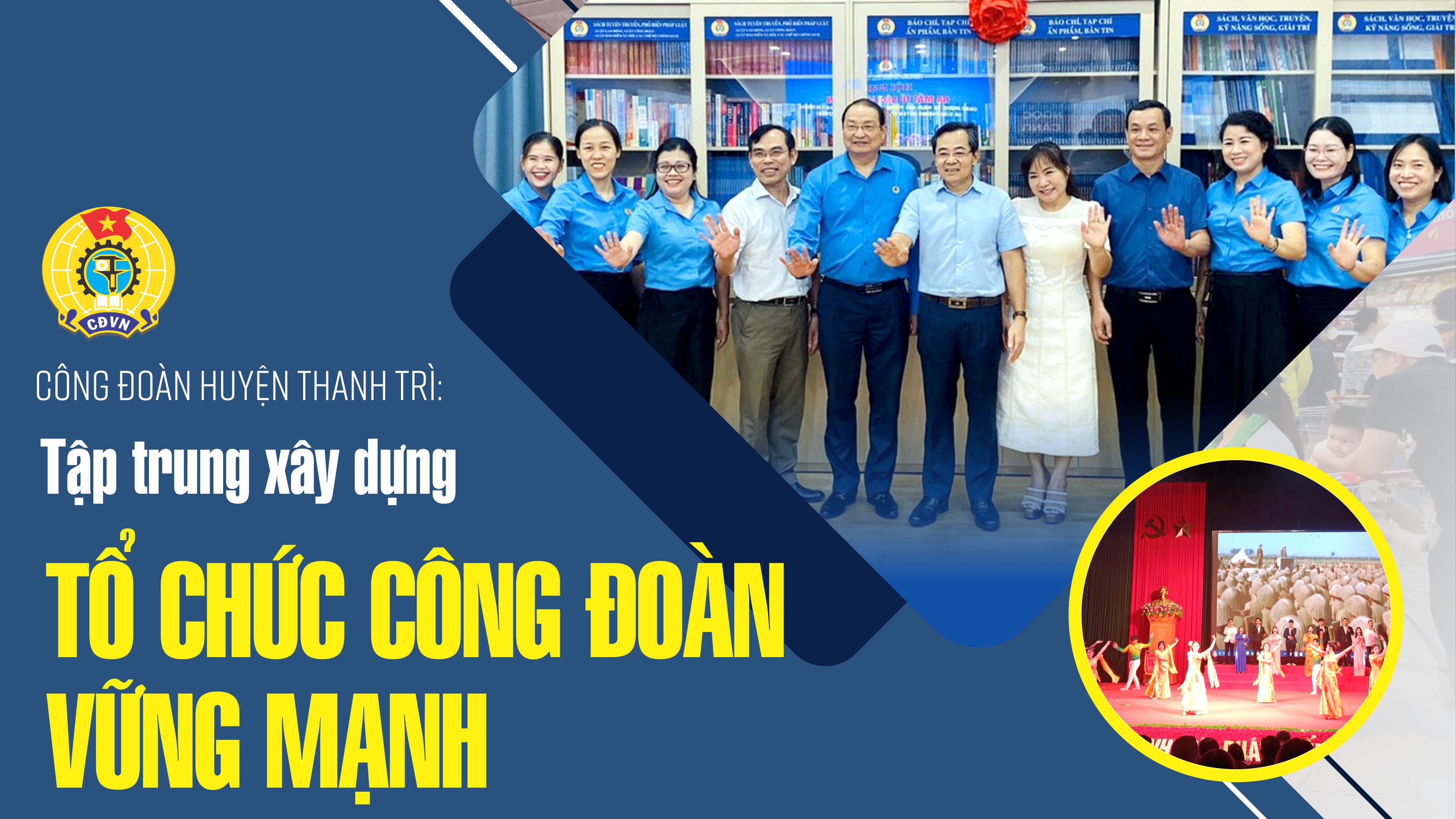 Tập trung xây dựng tổ chức Công đoàn vững mạnh