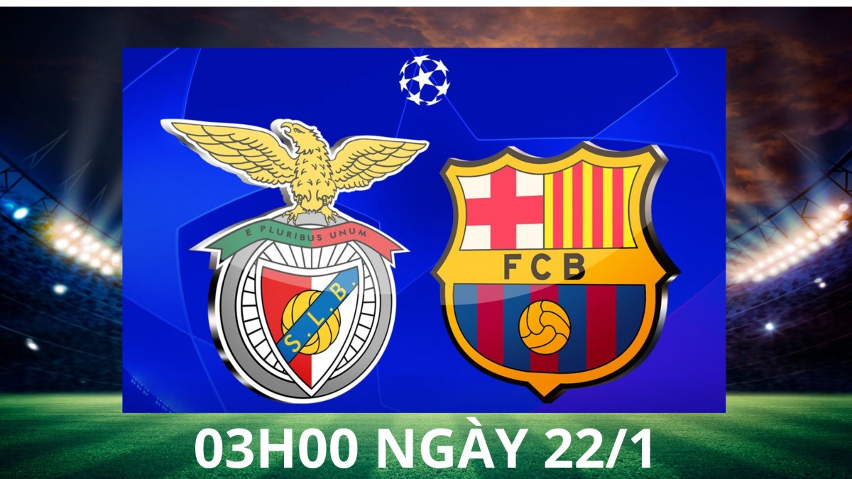 Benfica vs Barca (3h00 ngày 22/1): Barca ca khúc khải hoàn