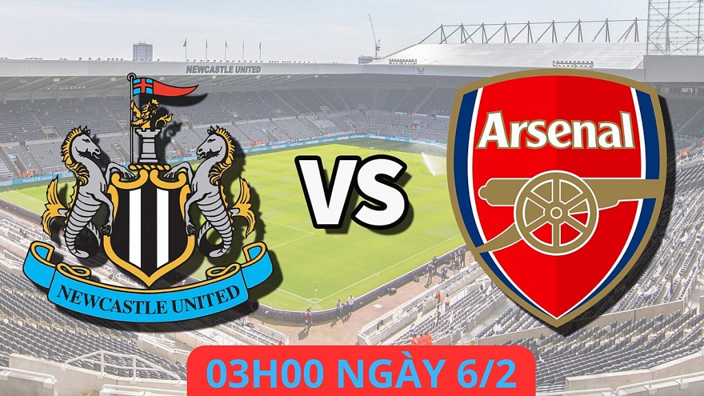 Newcastle vs Arsenal, 3h00 ngày 6/2: Chủ sân St. James' Park đang có lợi thế