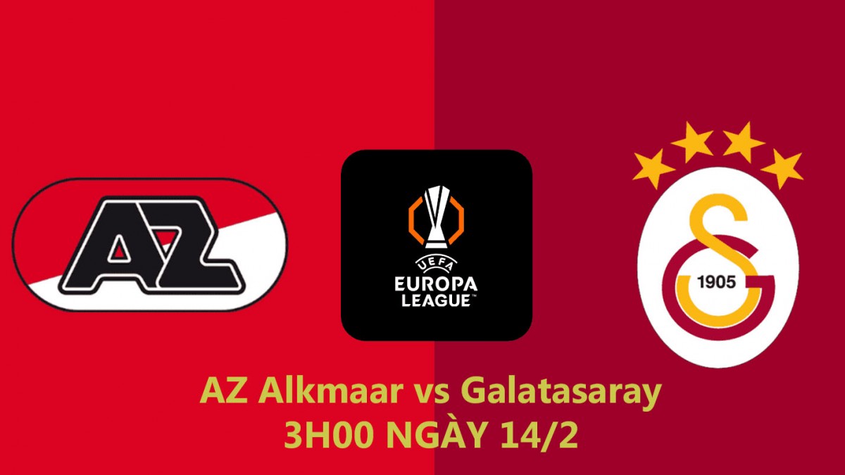 AZ Alkmaar vs Galatasaray: Khó phân thắng bại