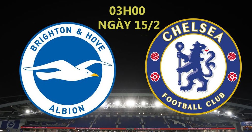 Brighton và Chelsea, 3h00 ngày 15/2: The Blues đòi nợ