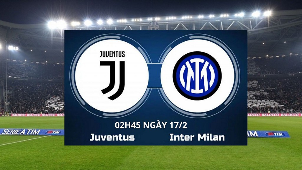 Nhận định trận Juventus vs Inter: Cùng nhau chia điểm