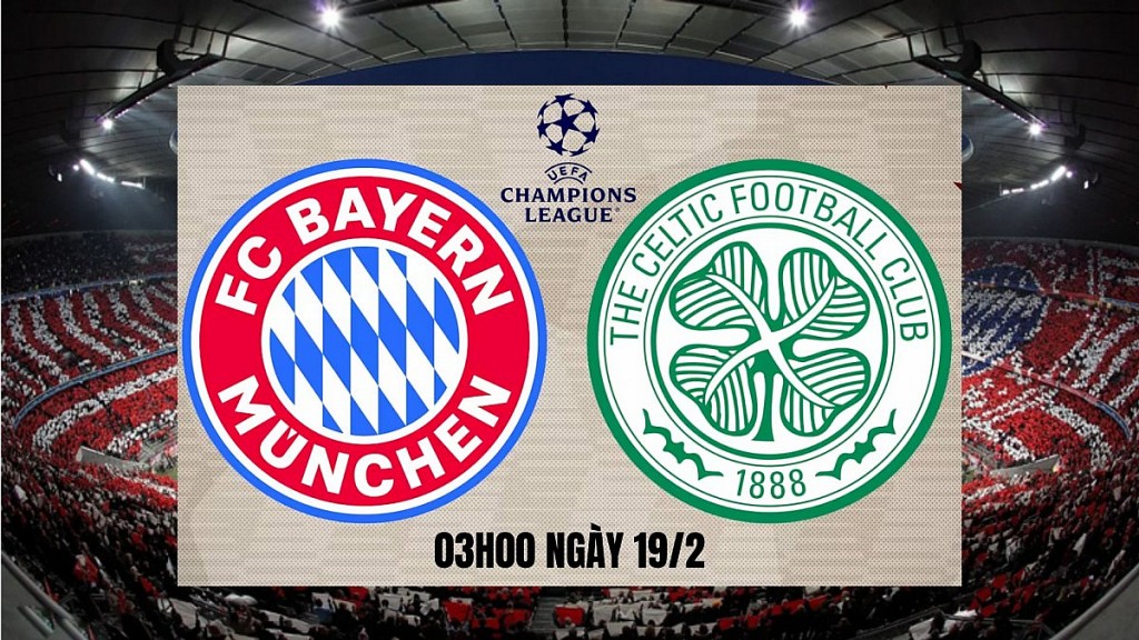 Bayern Munich vs Celtic: Hùm xám lại gầm vang