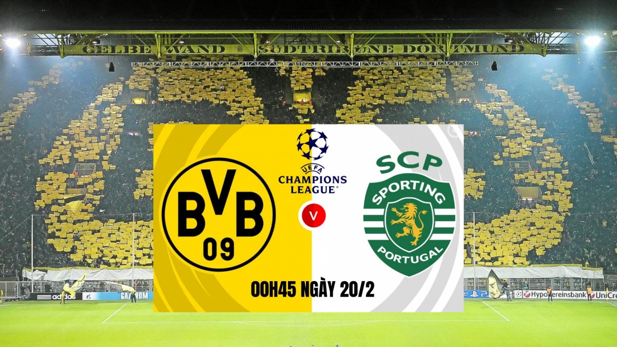 Dortmund vs Sporting Lisbon, 00h45 ngày 20/2: Dortmund thẳng tiến