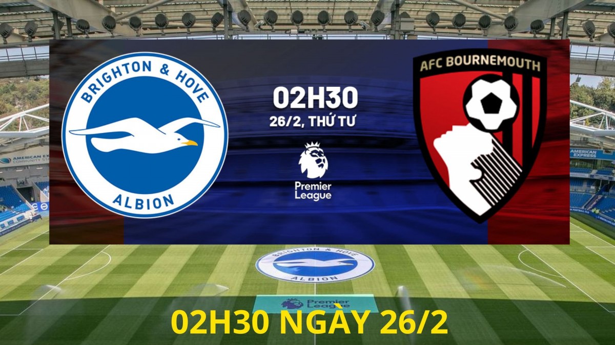 Brighton vs Bournemouth: Cuộc đối đầu cân sức