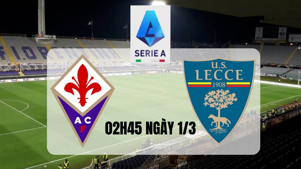 Fiorentina vs Lecce: Chiến thắng được dự báo cho Fiorentina