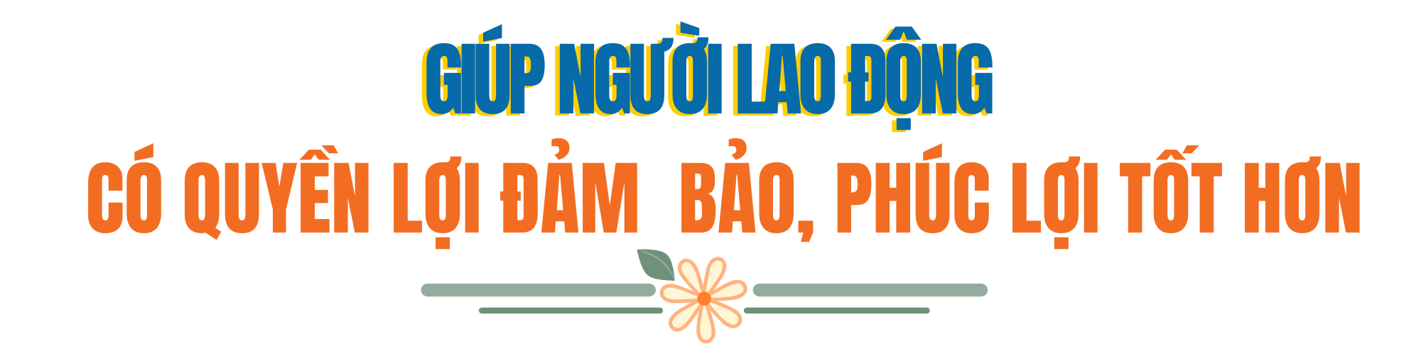 Chú trọng chăm lo cho đoàn viên, người lao động