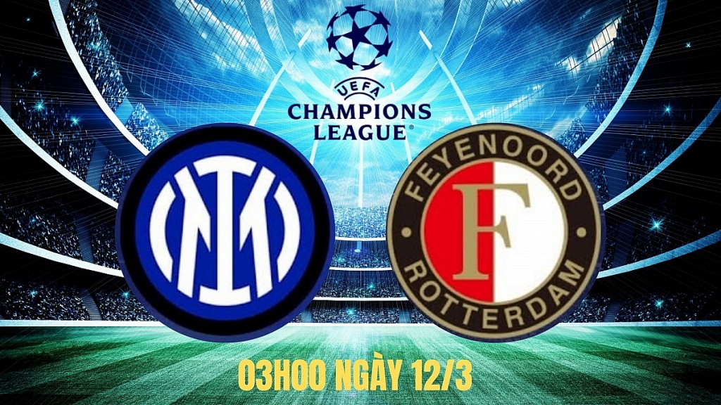 Inter Milan vs Feyenoord: Lợi thế lượt đi, Inter thẳng tiến vào tứ kết