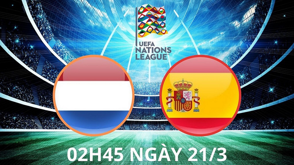 Hà Lan vs Tây Ban Nha, UEFA Nations League: Chiến thắng nghiêng về các chú "bò tót"?