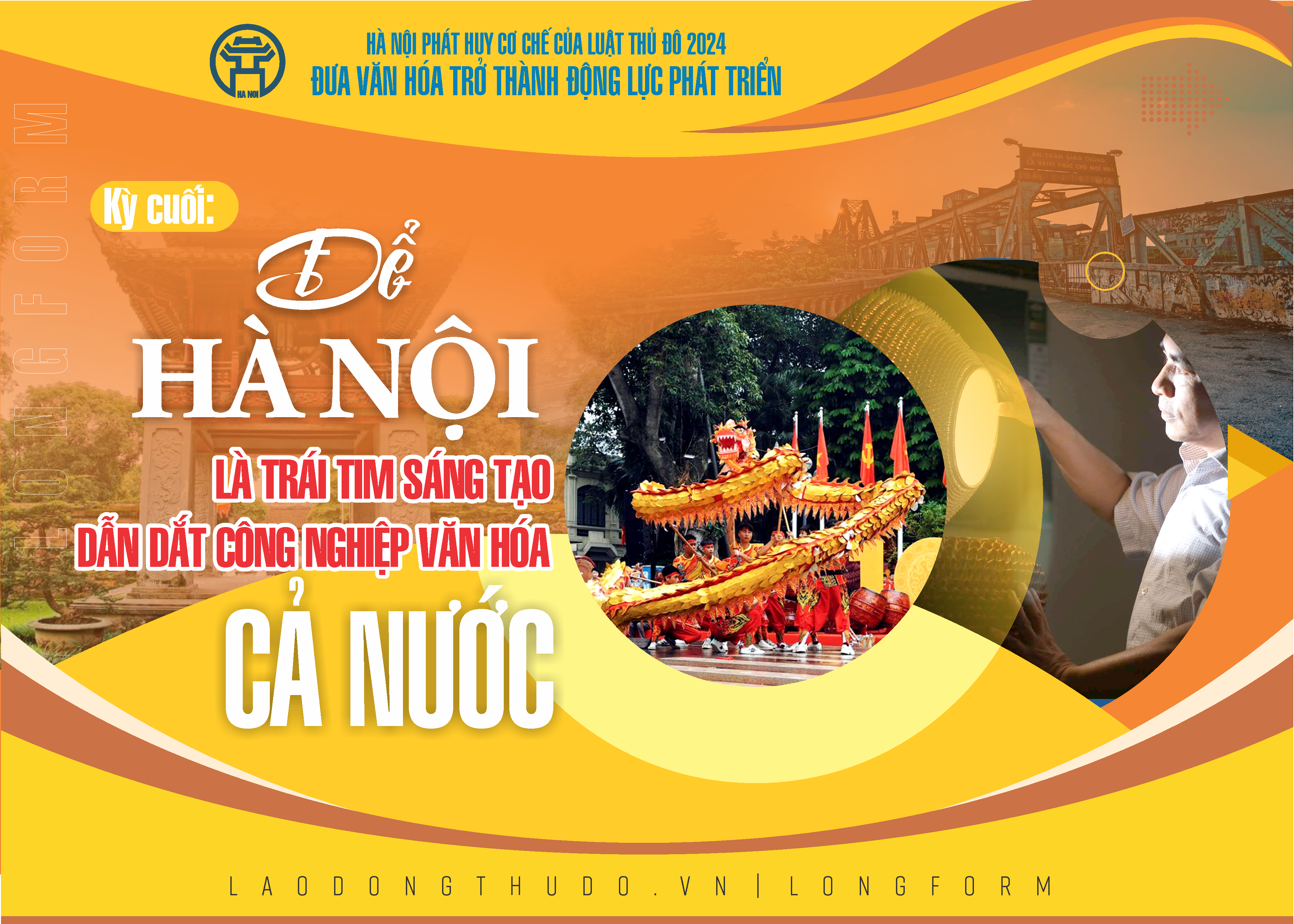 Kỳ cuối: Để Hà Nội là trái tim sáng tạo, dẫn dắt công nghiệp văn hóa cả nước