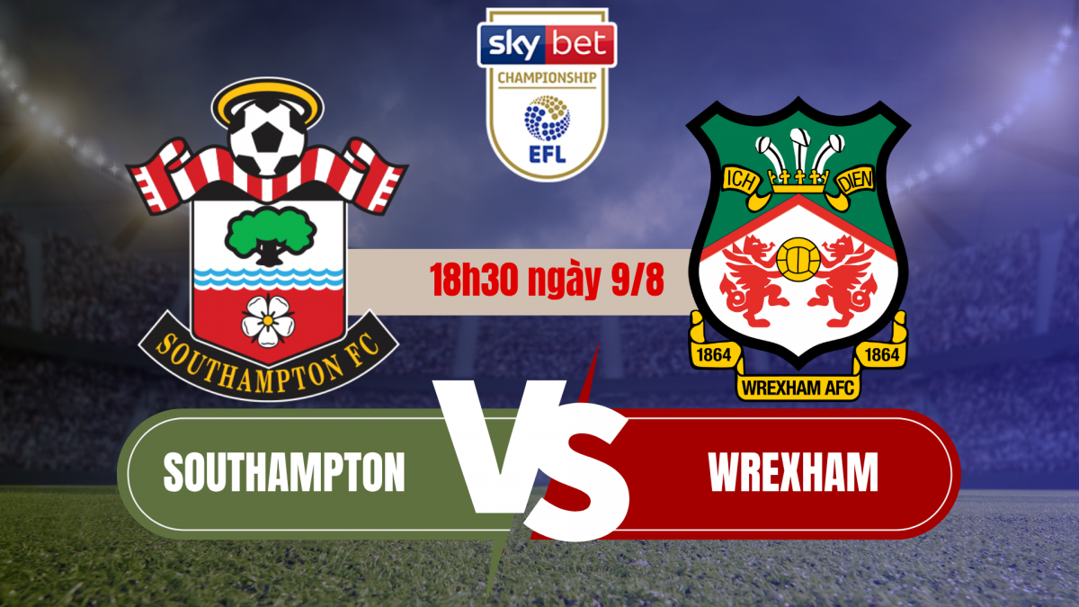 Southampton vs Wrexham: Cuộc đối đầu của “ông lớn” và “ngựa ô”