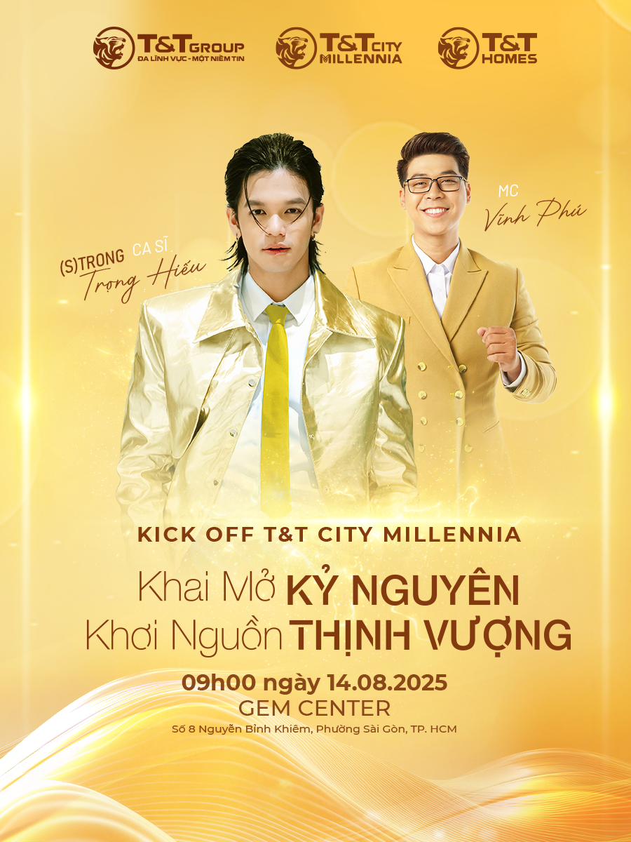 Kick off T&T City Millennia: Khởi động hành trình “Khai mở Kỷ nguyên - Khởi nguồn Thịnh vượng”