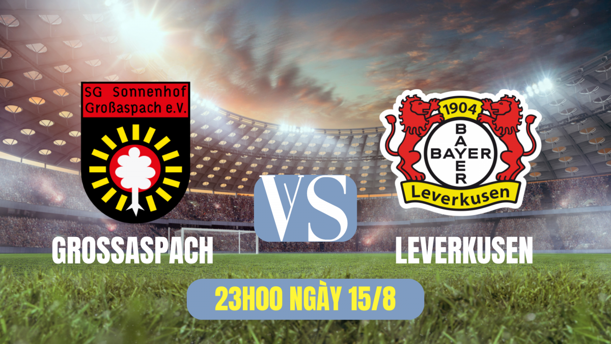 Nhận định Grossaspach vs Leverkusen: “Đại chiến” không cân sức